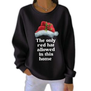 Christmas The Only Red Hat Allowed In This Home Pit Striped Sweatshirt 1 Christmas The Only Red Hat Allowed In This Home Pit Striped Sweatshirt1