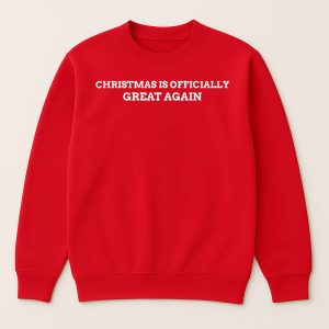 Christmas Is Officially Great Again Shirt 2