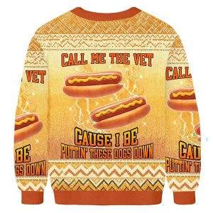 Call Me The Vet Cause I Be Puttin These Dogs Down Ugly Sweater1