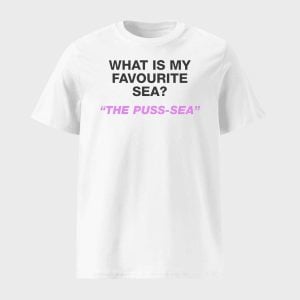 What Is My Favourite Sea The Puss-Sea Shirt