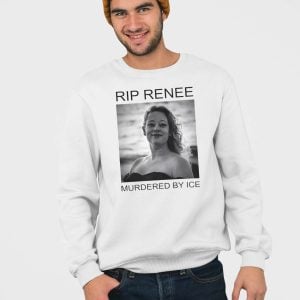 RIP Renee Murdered By ICE Shirt 2