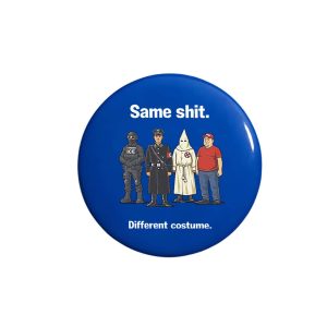 Unisex Same Shit Different Costume Button2