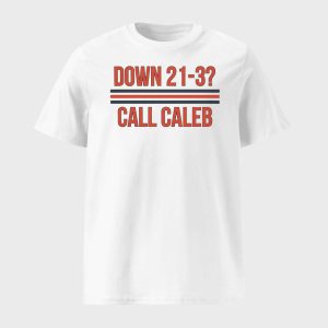 Down 21 3 Call Caleb Shirt 1