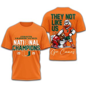 Hurricanes National Champions 2026 They Not Like Us Shirt2