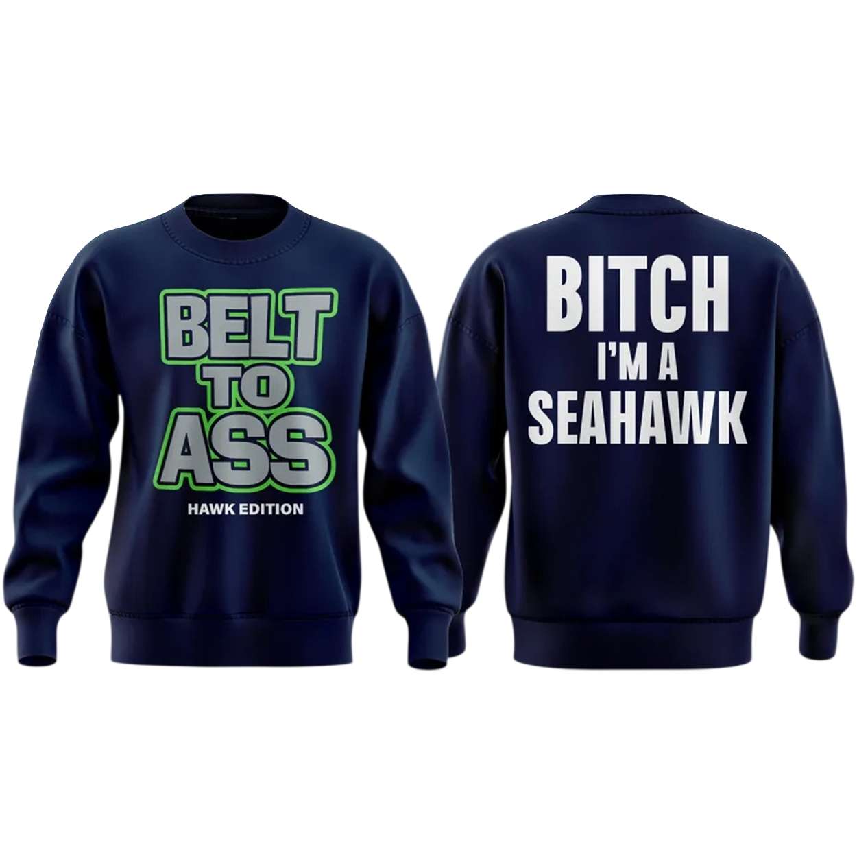 Belt To Ass Bitch I’m A Seahawk Shirt Belt To Ass Bitch I’m A Seahawk Shirt