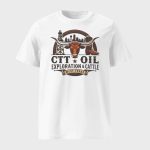 CTT Oil Exploration And Cattle Shirt