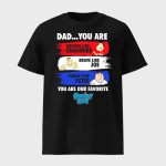 Dad You Are Smooth Like Quagmire Brave Like Joe Funny Like Peter You Are Our Favorite Family Guy Shirt