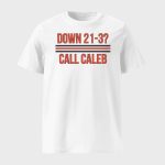 Down 21-3 Call Caleb Shirt