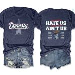 Dynasty They Hate Us Cause They Ain't Us For Tee