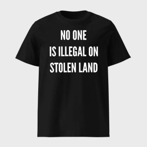 No One Is Illegal On Stolen Land Fuck ICE Shirt 6