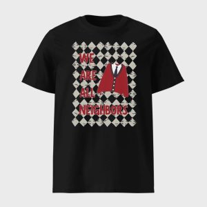 We Are All Neighbors Minnesota Shirt 1