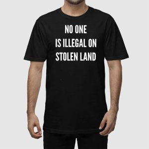 No One Is Illegal On Stolen Land Fuck ICE Shirt 5