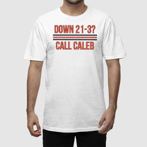 Down 21 3 Call Caleb Shirt 3