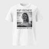 RIP Renee Murdered By ICE Shirt