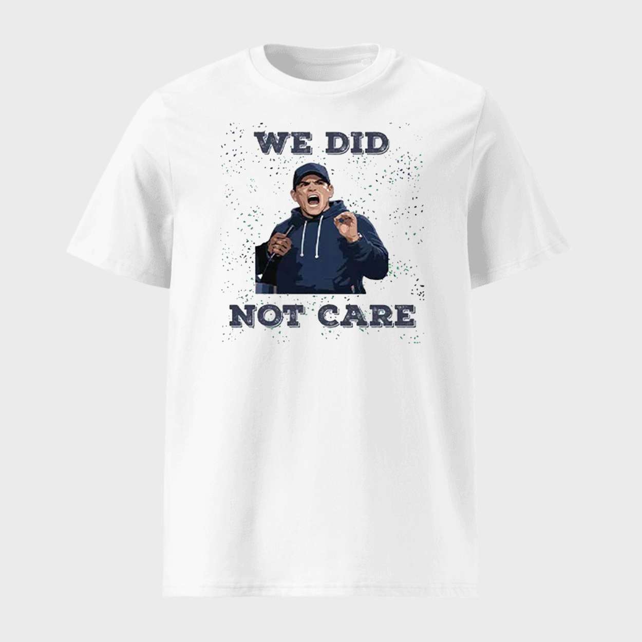 Seahawks Mike Macdonald We Did Not Care Shirt 1 Seahawks Mike Macdonald We Did Not Care Shirt
