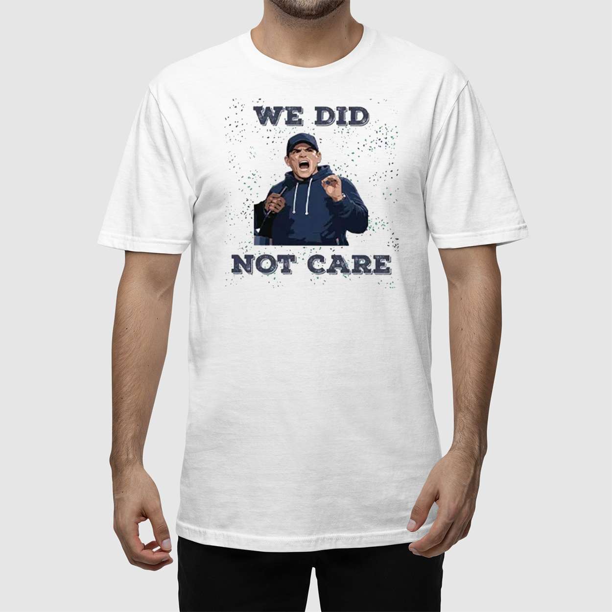 Seahawks Mike Macdonald We Did Not Care Shirt Seahawks Mike Macdonald We Did Not Care Shirt