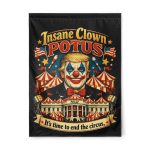 Trump 8647 Insane Clown Potus It's Time To End The Circus Flag