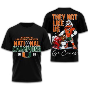 Hurricanes National Champions 2026 They Not Like Us Shirt1