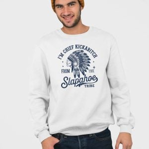 Chief Kickabiitch From The Slapahoe Tribe Tee 3