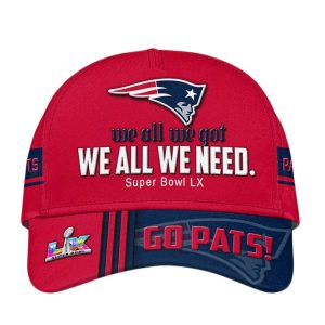 Patriots We All We Got We All We Need Super Bowl LX Hat1