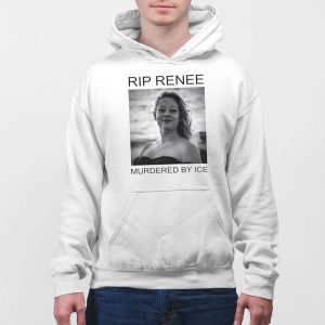 RIP Renee Murdered By ICE Shirt 4