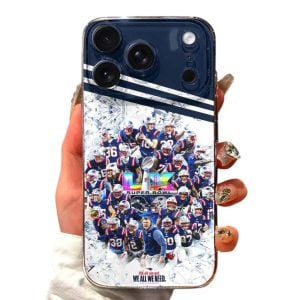 Patriots Super Bowl LX We All We Got We All We Need Phone Case