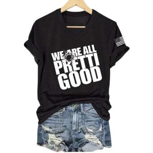 Women's WE ARE ALL PRETTI GOOD Print T-shirt 2 Womens WE ARE ALL PRETTI GOOD Print T shirt2