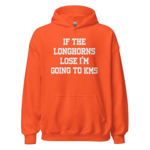 If The Longhorns Lose Im Going To KMS Shirt1