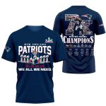 Patriots 7x SBowl Champions We All We Got We All We Need Shirt