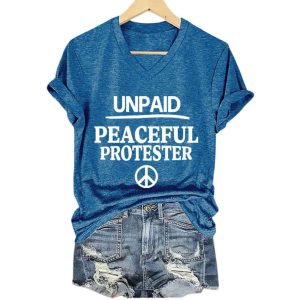 Womens Unpaid Peaceful Protester Print T Shirt2