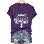 Women's Unpaid Peaceful Protester Print T-Shirt