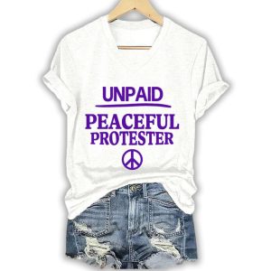 Womens Unpaid Peaceful Protester Print T Shirt3