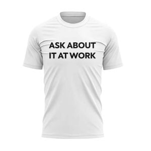 Ask About It At Work South Carolina Basketball Shirt1