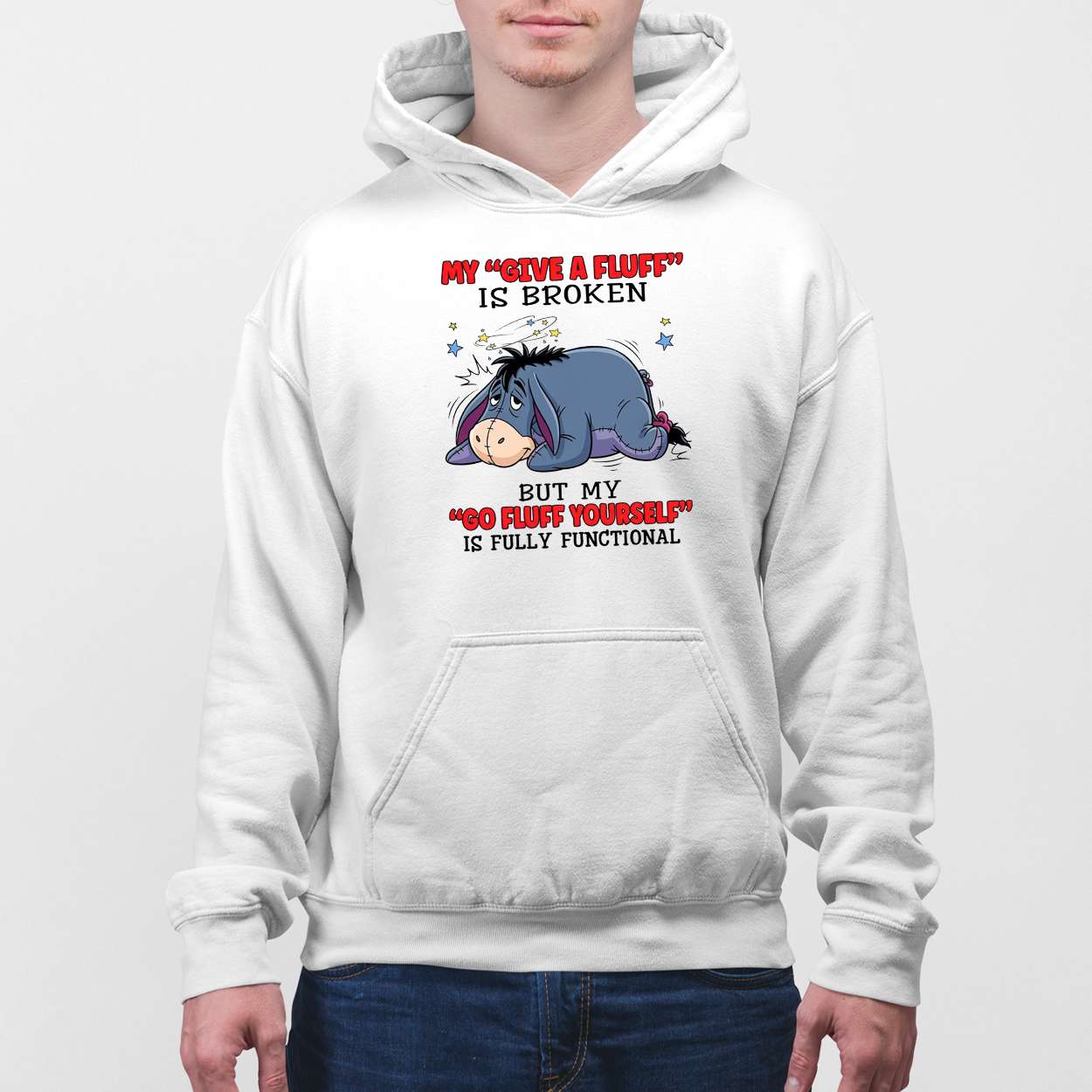 Eeyore My Give A Fluff Is Broken But My Go Fluff Yourself Is Fully Functional Shirt Eeyore My Give A Fluff Is Broken But My Go Fluff Yourself Is Fully Functional Shirt