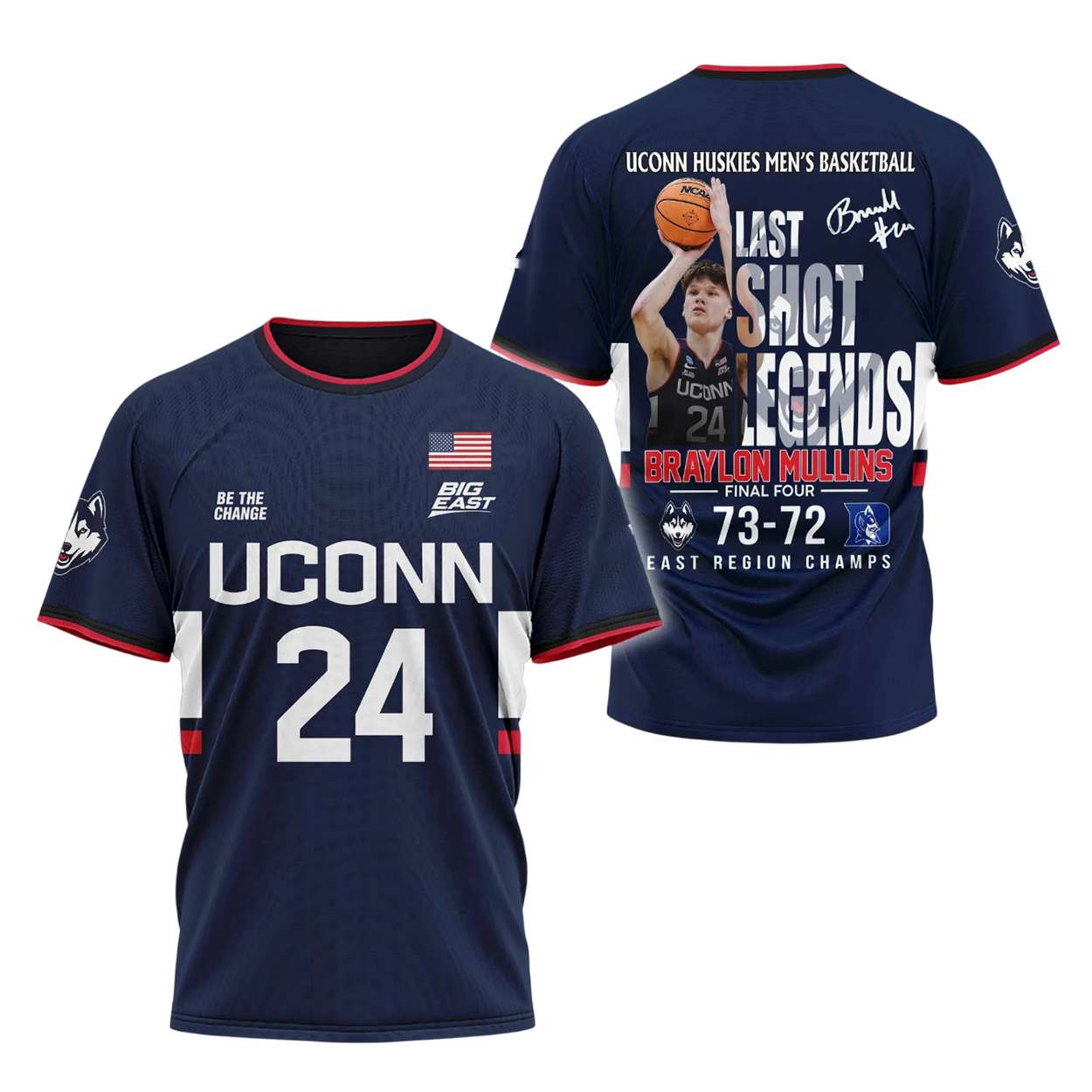 Huskies Braylon Mullins Last Shot Legends 73 72 East Region Champs Shirt Huskies Braylon Mullins Last Shot Legends 73-72 East Region Champs Shirt