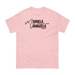 Mandela Is Because Madikizela Was Shirt