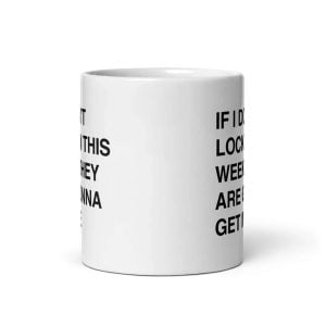 If I Dont Lock In This Week Theyre Gonna Get Me Mug2