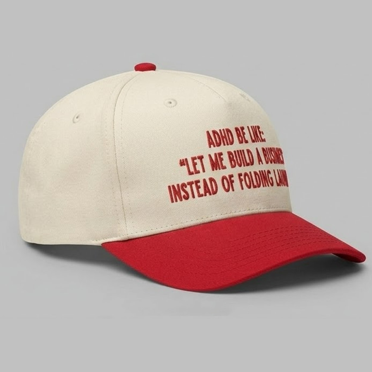 ADHD Be Like Let Me Build A Business Instead Of Folding Laundry Hat ADHD Be Like Let Me Build A Business Instead Of Folding Laundry Hat