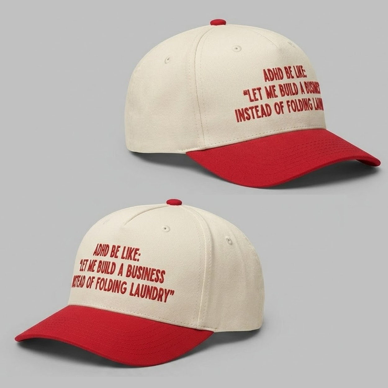 ADHD Be Like Let Me Build A Business Instead Of Folding Laundry Hat ADHD Be Like Let Me Build A Business Instead Of Folding Laundry Hat