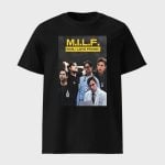 Patrick Ball MILF Man I Love Frank Shirt