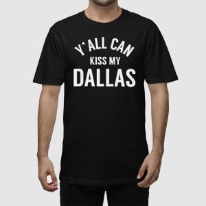 Erling Haaland Y'all Can Kiss My Dallas Shirt 1 Erling Haaland Y'all Can Kiss My Dallas Shirt